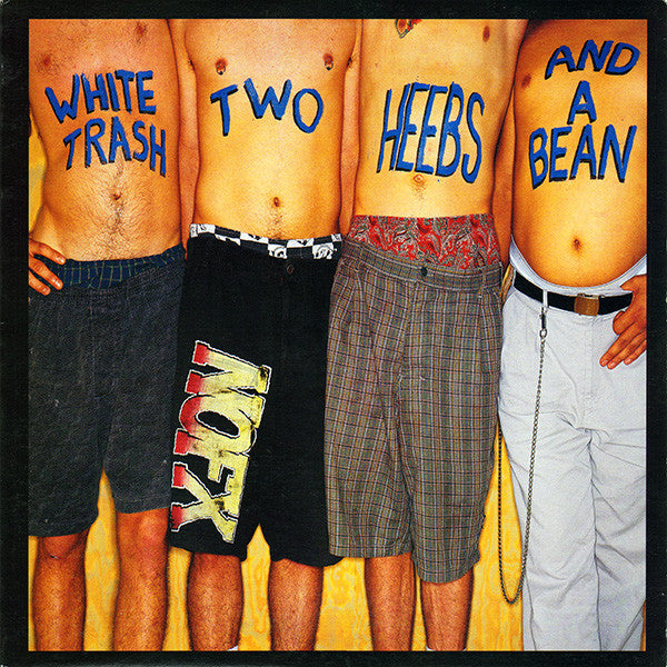 NOFX – White Trash, Two Heebs And A Bean