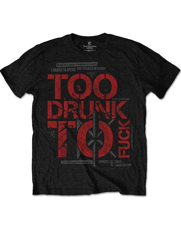 Dead Kennedys Too Drunk T-Shirt