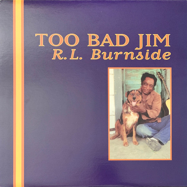 R.L. Burnside – Too Bad Jim